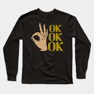 Oke hand sign Long Sleeve T-Shirt